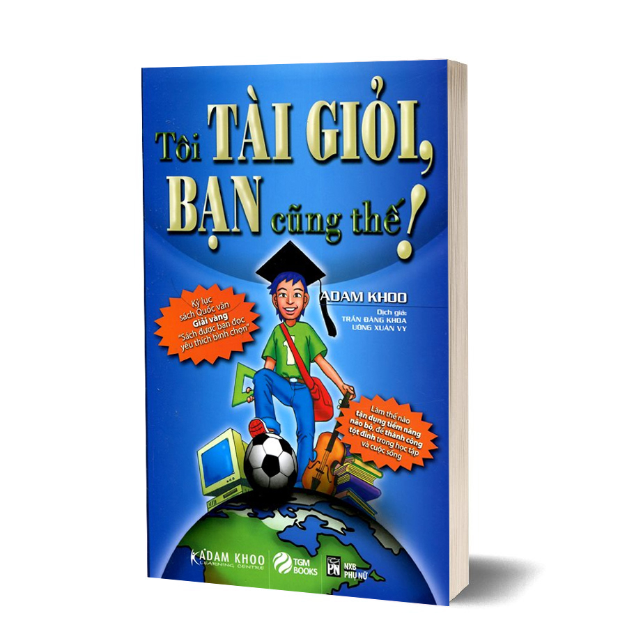 Tôi Tài Giỏi - Bạn Cũng Thế