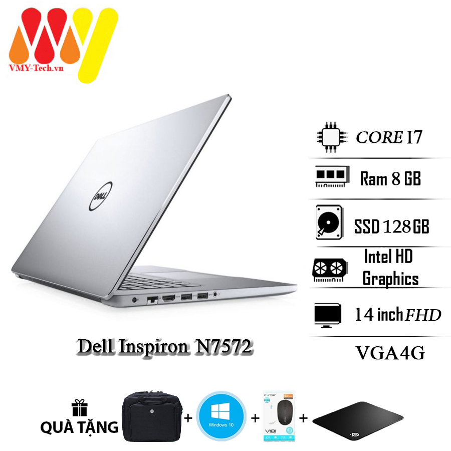 Laptop Dell inspiron 7572, Core i7-8550U, Ram 8GB, ổ cứng SSD 128, màn hình 15.6 Full HD, VGA 4G, tặng kèm bộ phụ kiện chuột không dây, cặp, lót chuột