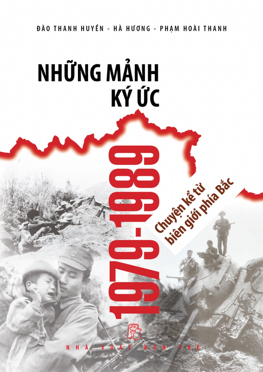 Sách - Những Mảnh Ký Ức 1979-1989 - Chuyện Kể Từ Biên Giới Phía Bắc