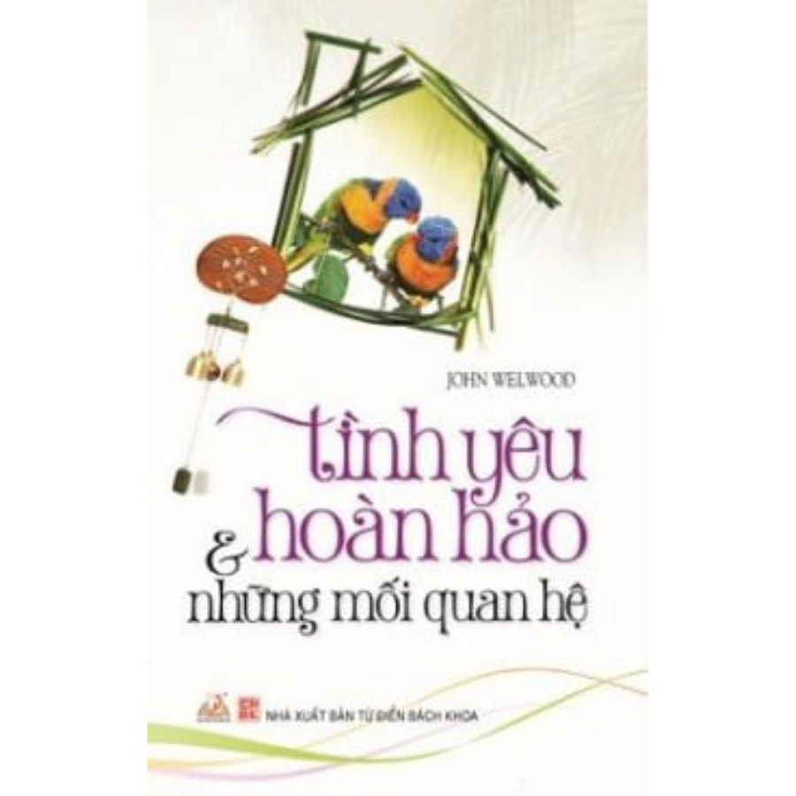 Sách - Tình Yêu Hoàn Hảo Và Những Mối Quan Hệ - Vanlangbooks