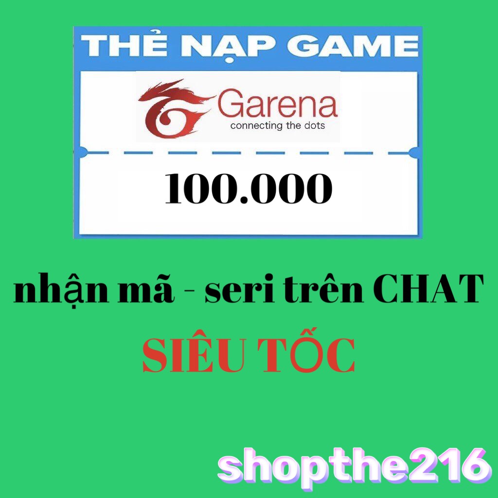 Mã thẻ GARENA 100K - thời gian xử lý dưới 5 phút