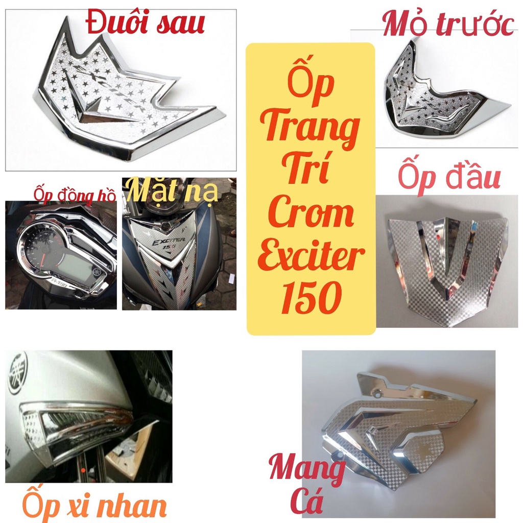Ốp trang tri exciter 150 crom  ốp đầu, ốp mặt nạ, ốp xi nhan, mỏ trước,đuôi sau,ốp mang cá,ốp đồng hồ
