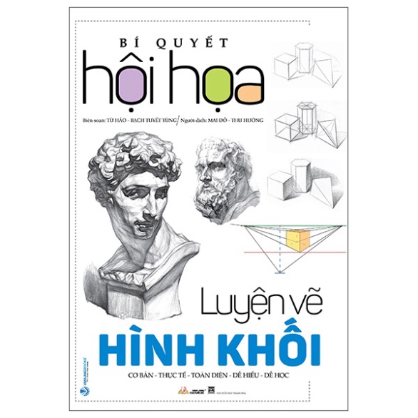 Sách Bí Quyết Hội Họa - Luyện Vẽ Hình Khối