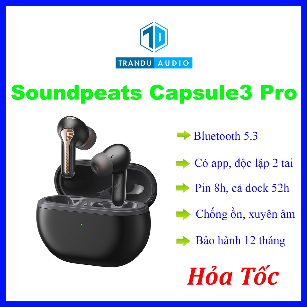Tai Nghe True Wireless Chống Ồn Soundpeats Capsule3 Pro, New Seal, Pin 8h, Bảo Hành 12 Tháng | Trần Du Audio