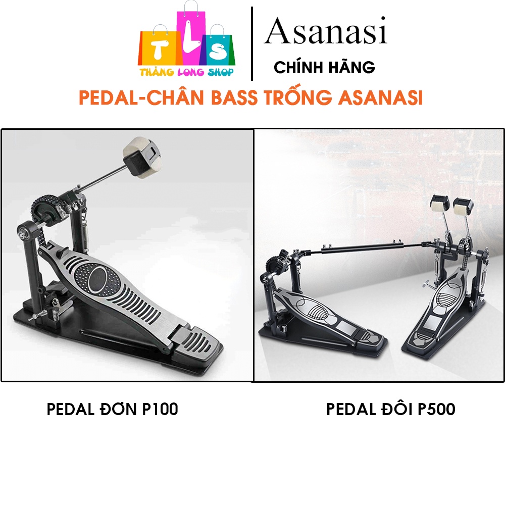 Pedal Đơn, Pedal Đôi Cho Trống - Chân Bass Trống Đơn / Đôi Asanasi P-100 / P-500
