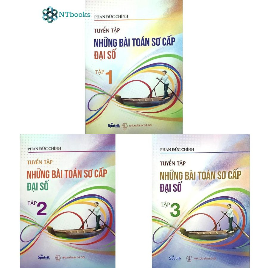 Combo 3 cuốn sách Tuyển tập những bài toán sơ cấp đại số Tập 1 + Tập 2 + Tập 3 - Phan Đức Chính