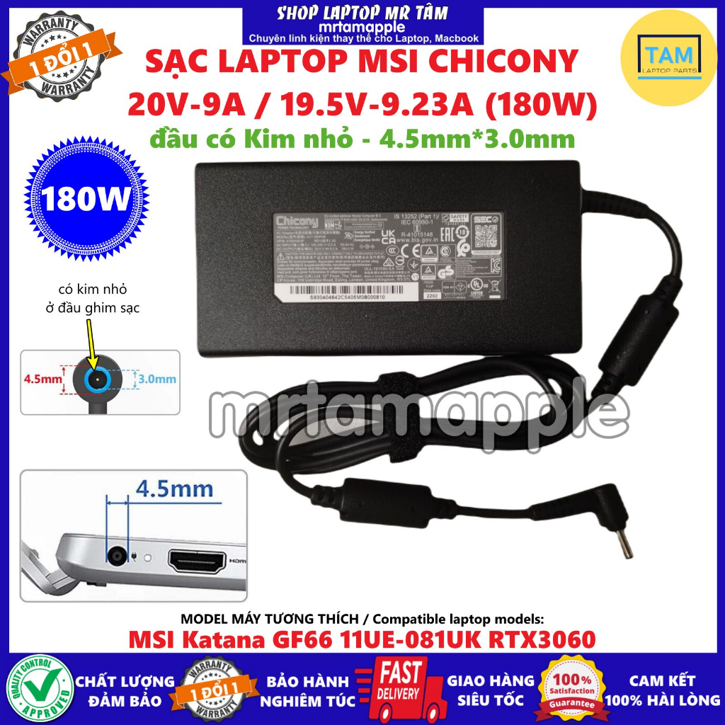 SẠC LAPTOP MSI CHICONY 20V-9A  đầu có Kim nhỏ - 4.5mm*3.0mm dành cho Katana GF66 11UE-081UK RTX3060