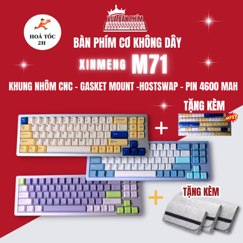 Bàn phím cơ XinMeng XM-M71 khung nhôm CNC, 3 modes ,mạch xuôi, gasket mount, hotswap, led rgb, bảo hành 12 tháng