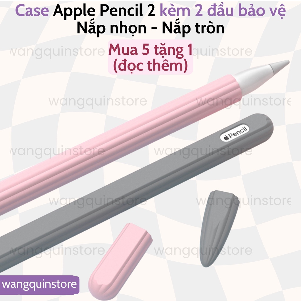Vỏ bao ốp silicon case bút cảm ứng pencil Gen 2 - Vỏ bọc bảo vệ bút cảm ứng cao cấp siêu mỏng đủ màu 2 ĐẦU NẮP