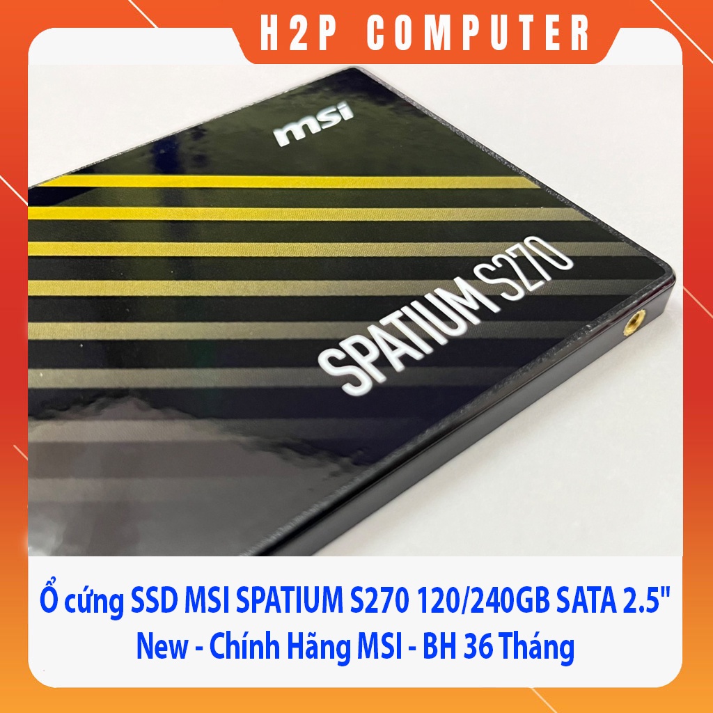 Ổ cứng SSD MSI SPATIUM S270 120/240GB SATA 2.5" New - BH 36 Tháng chính hãng MSI - Tích hợp win 10 kèm phần mềm cơ bản