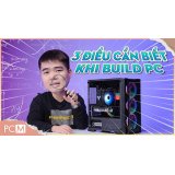 Dịch vụ build PC Bình Dương lắp ráp máy vi tính 