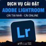Dịch vụ cài Adobe Lightroom online tại nhà 