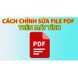 Dịch vụ cài đặt phần mềm đọc chỉnh sửa file PDF 