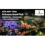 Sửa máy tính tại nhà Vinhomes Grand Park Quận 9 